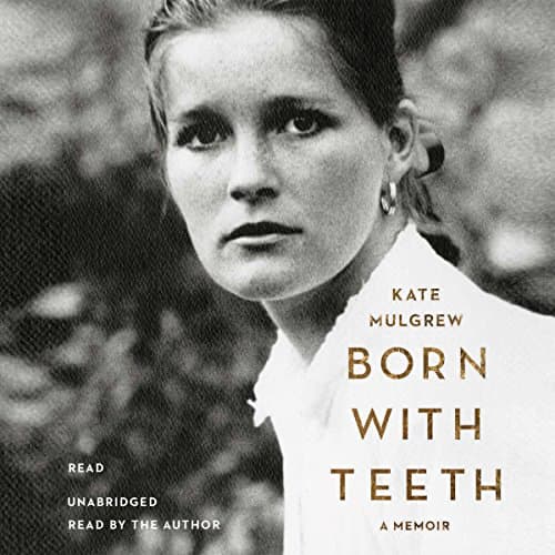 Born with Teeth audiobook by Kate Mulgrew