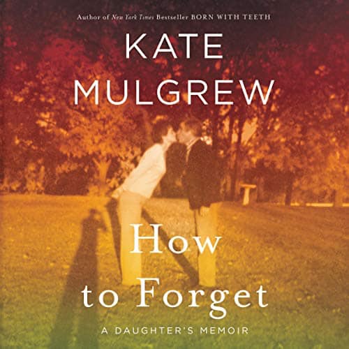 How to Forget audiobook by Kate Mulgrew